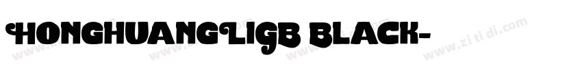 HonghuangLiGB Black字体转换